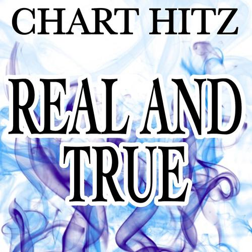 Chart Hitz - Real and True (Instrumental Version)