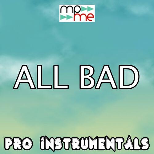 Pro Instrumentals - All Bad (Karaoke Version) (Originally Performed by Justin Bieber)