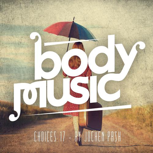 Постер альбома Body Music - Choices 17