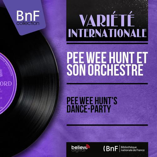 Постер альбома Pee Wee Hunt's Dance-Party (Mono Version)