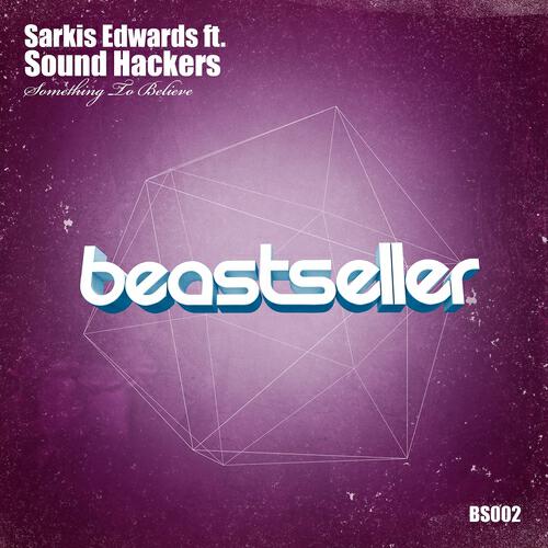 Sarkis Edwards - Something to Believe (Johnny Beast Gentle Remix)