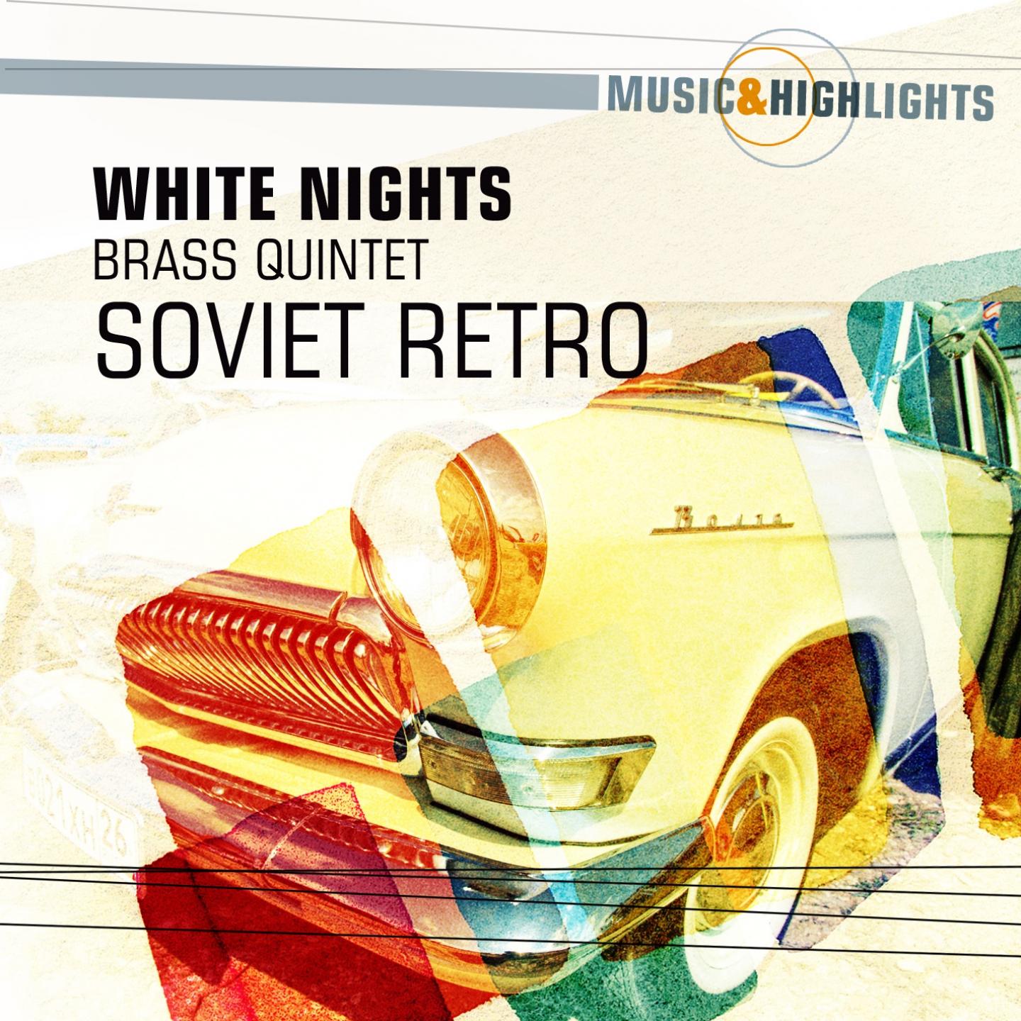 Постер альбома Music & Highlights: Soviet Retro