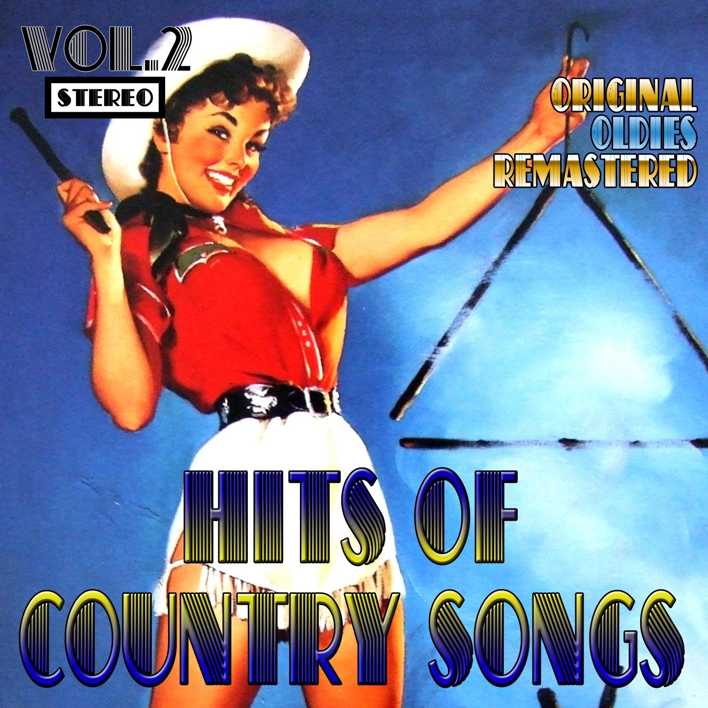Постер альбома Hits of Country Songs, Vol. 2 (Original Oldies Remastered)