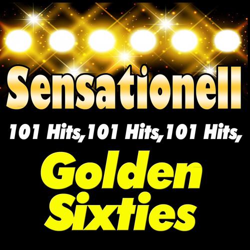 Постер альбома Sensationell Sixties Hits (101 Hits, 101 Hits, 101 Hits)