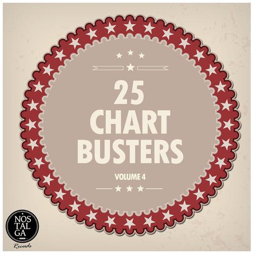 Постер альбома 25 Chart Busters - Legendary Hits and Artists, Vol. 4