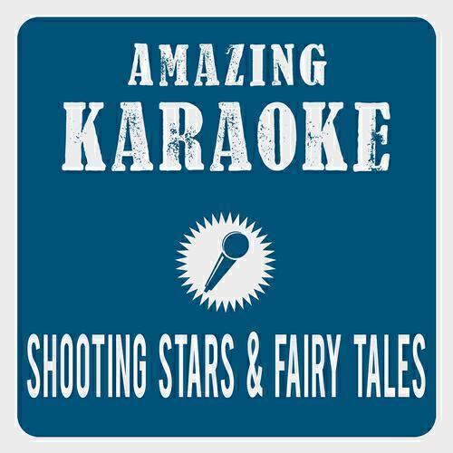 Clara Oaks - Shooting Stars & Fairy Tales (Karaoke Version) (Originally Performed By Mrs. Greenbird)