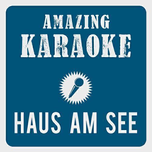 Clara Oaks - Haus am See (Karaoke Version) (Originally Performed By Heino)