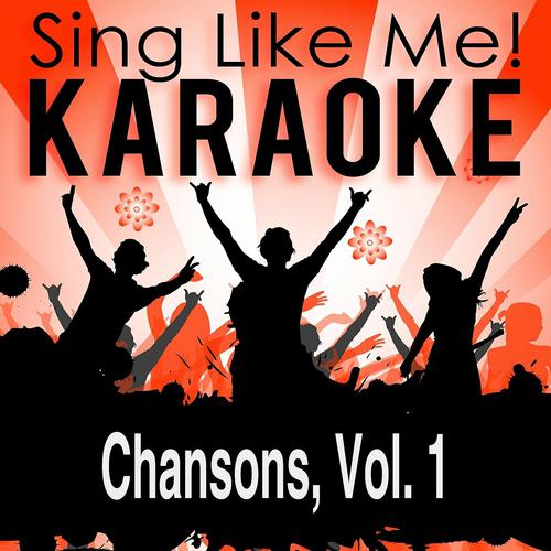 Постер альбома Chansons, Vol. 1 (Karaoke Version)