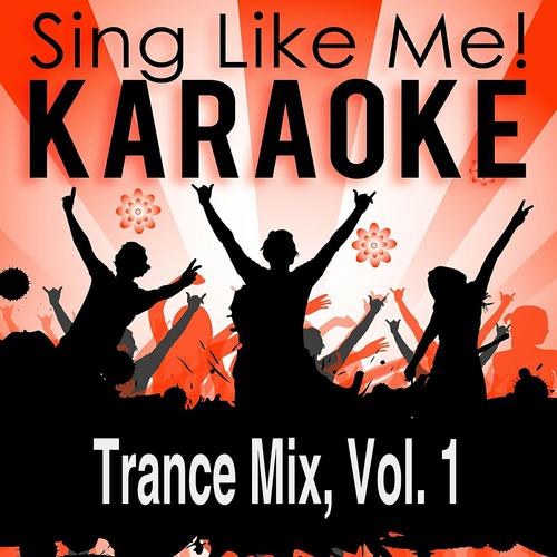 Постер альбома Trance Mix, Vol. 1 (Karaoke Version)