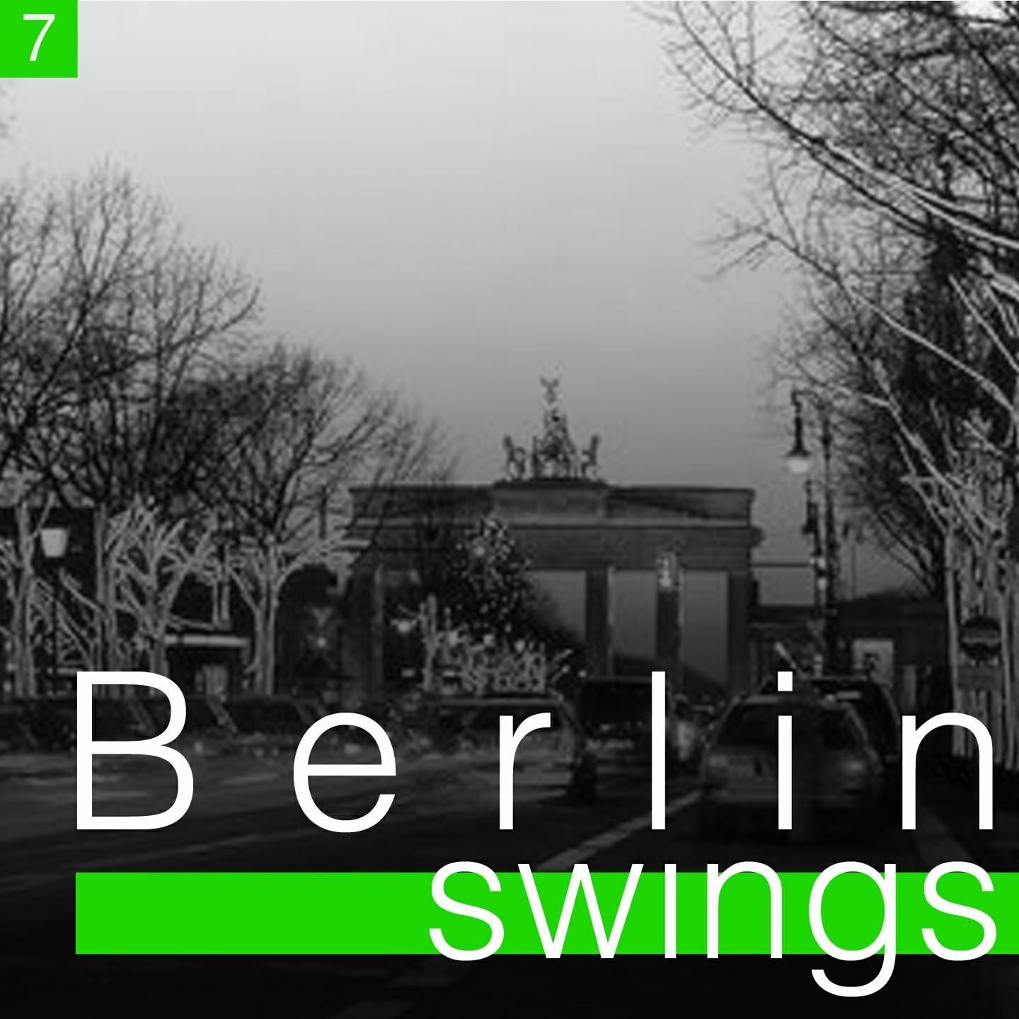 Постер альбома Berlin Swings, Vol. 7 (Die goldene Ära deutscher Tanzorchester)