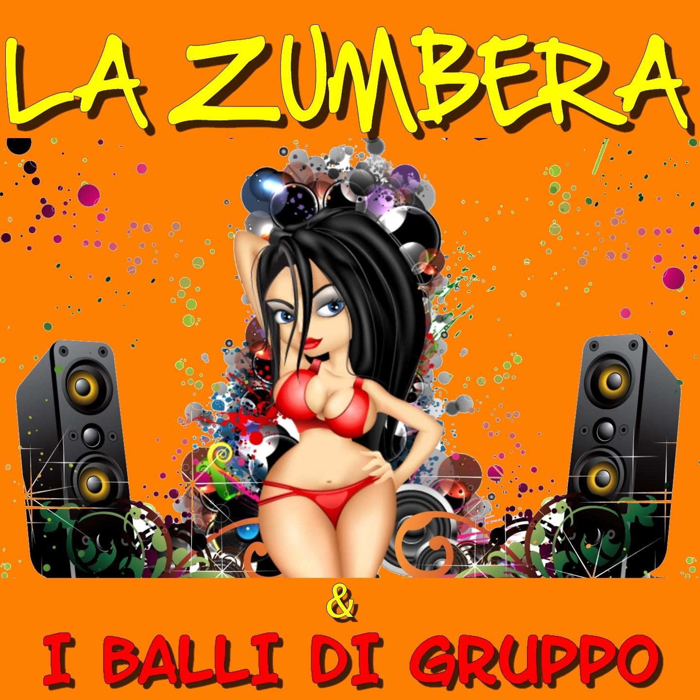 Постер альбома La Zumbera & I Balli Di Gruppo