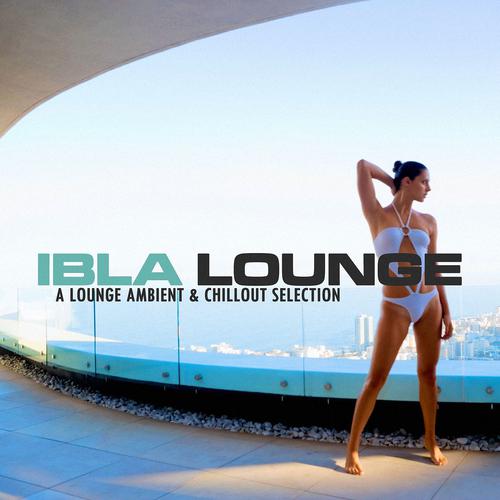 Постер альбома Ibla Lounge: A Lounge Ambient & Chillout Selection