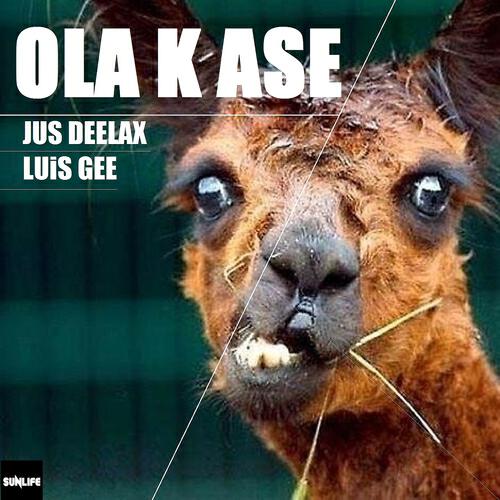 Jus Deelax - Ola K Ase