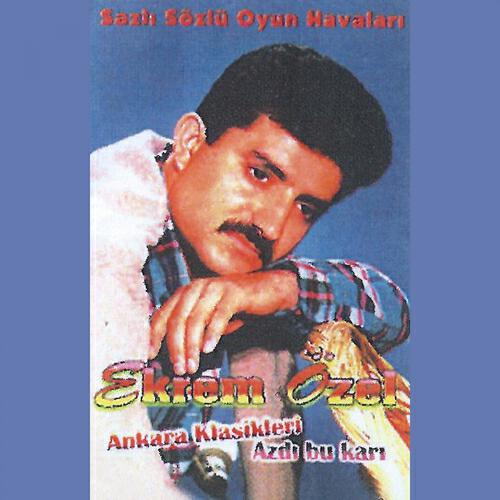 Ekrem Özel - Çiki Çiki Edersin