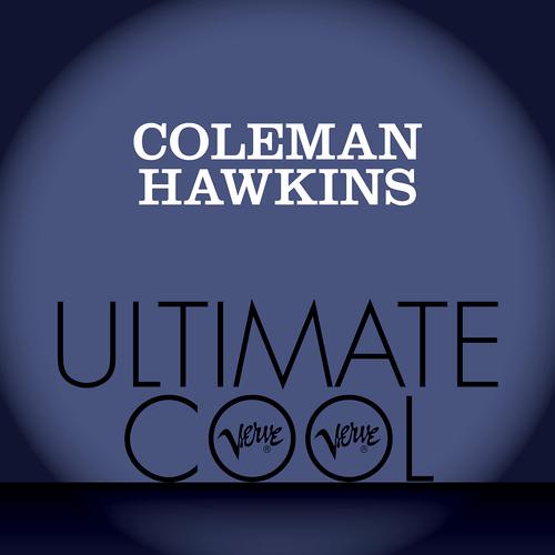 Постер альбома Coleman Hawkins: Verve Ultimate Cool