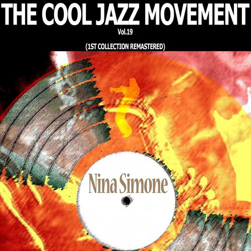 Постер альбома The Cool Jazz Movement, Vol. 19 (1st Collection Remastered)