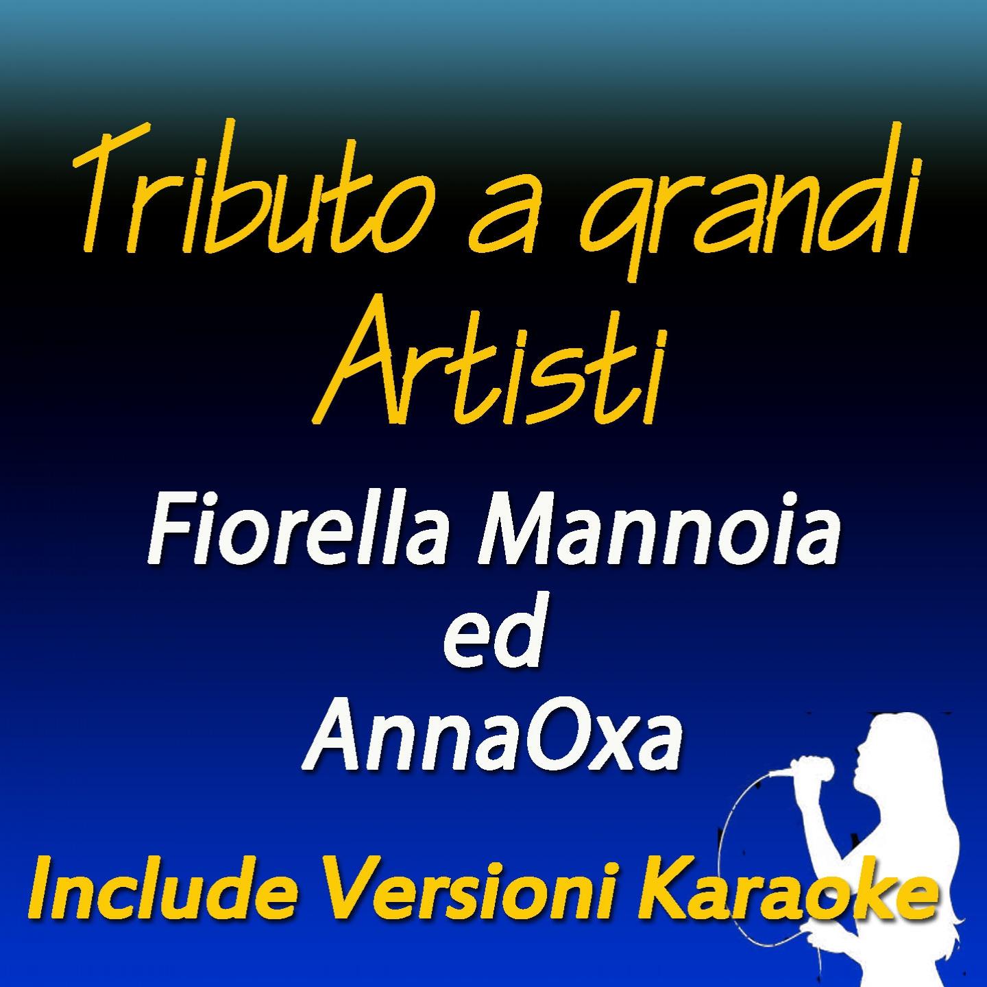 Постер альбома Tributo a grandi artisti: Fiorella Mannoia ed Anna Oxa