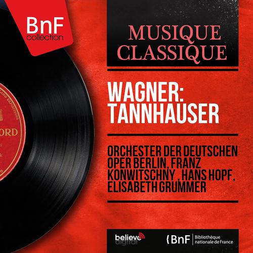 Постер альбома Wagner: Tannhäuser (Stereo Version, Dresden Version)