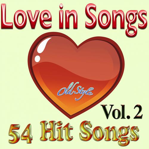 Постер альбома Love in Songs, Vol. 2 (54 Hit Songs)