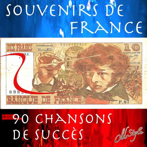 Постер альбома Souvenirs de France (90 chansons de succès)