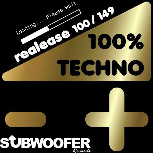 Постер альбома 100% Techno Subwoofer Records, Vol. 3
