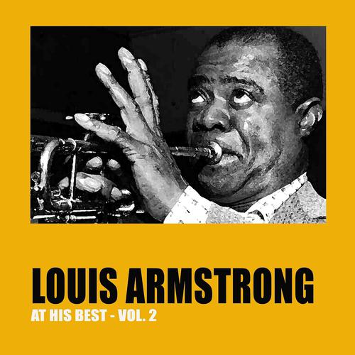Постер альбома Louis Armstrong at His Best, Vol. 2