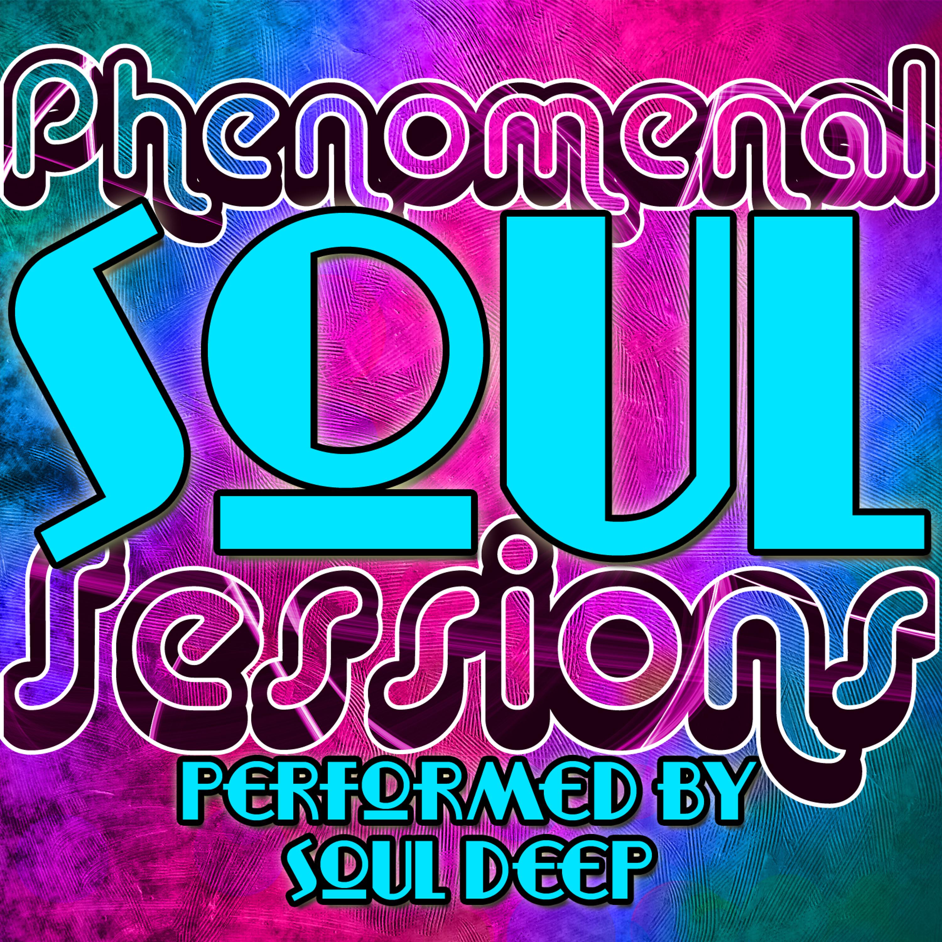 Постер альбома Phenomenal Soul Sessions