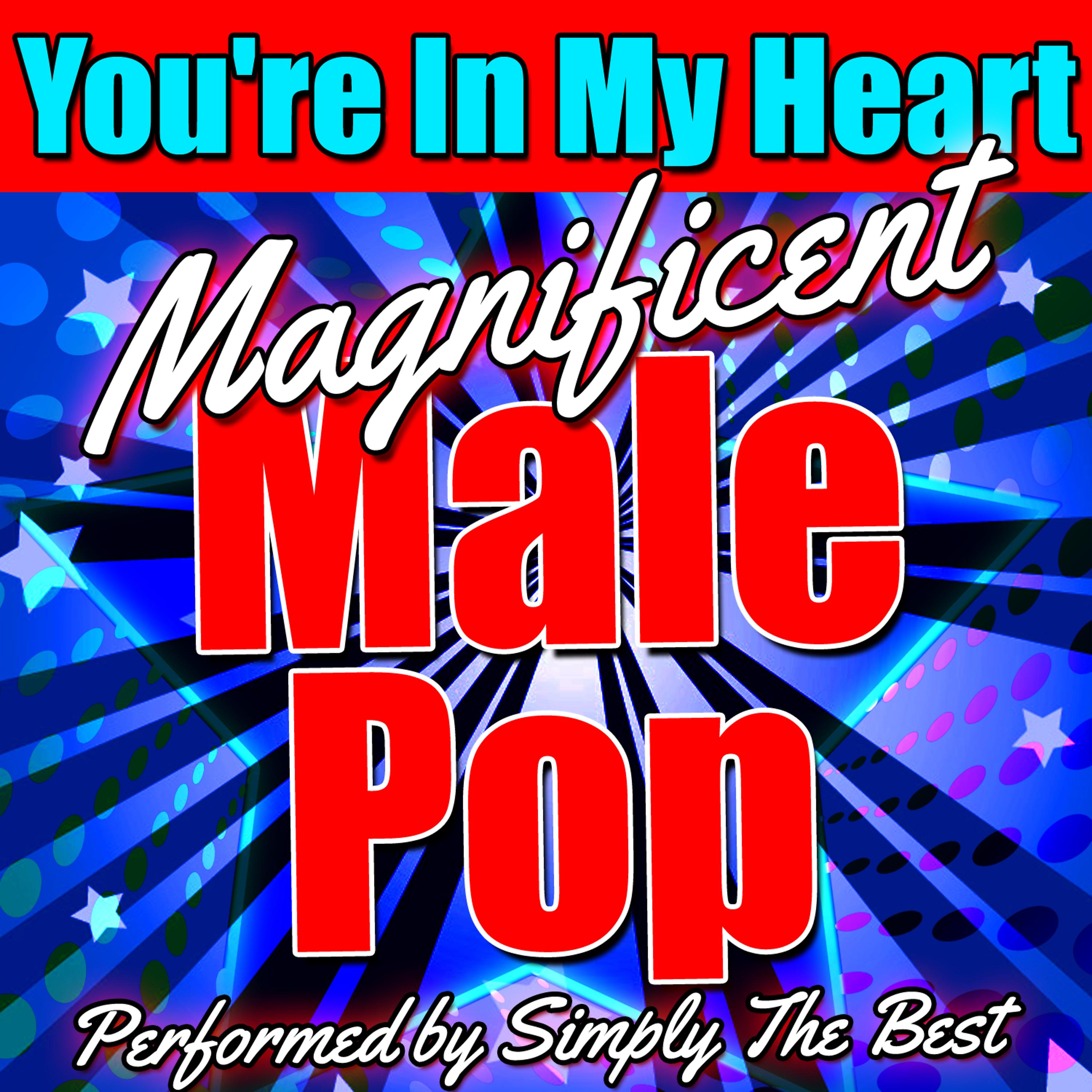 Постер альбома You're in My Heart: Magnificent Male Pop