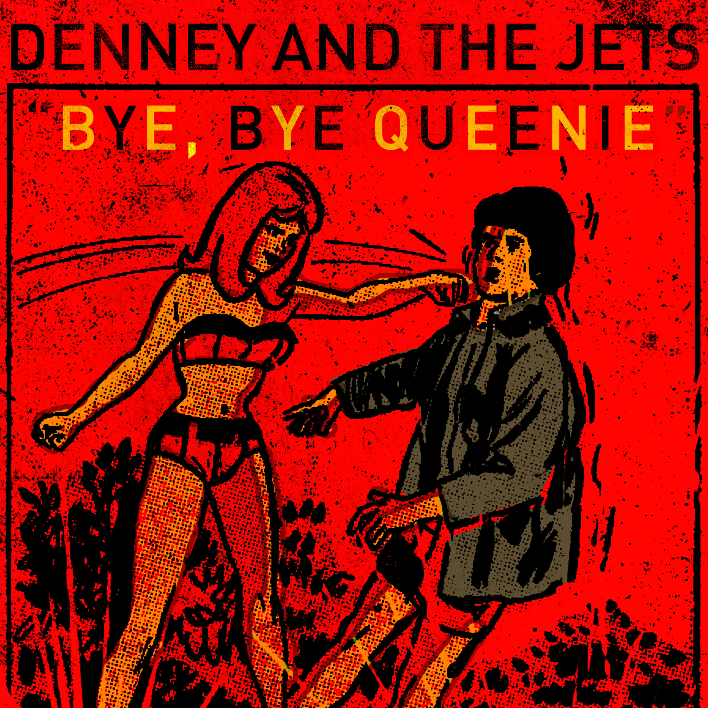 Denney - Bye Bye Queenie