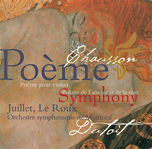 Постер альбома Chausson: Symphony; Poème; Poème de l'amour et de la mer