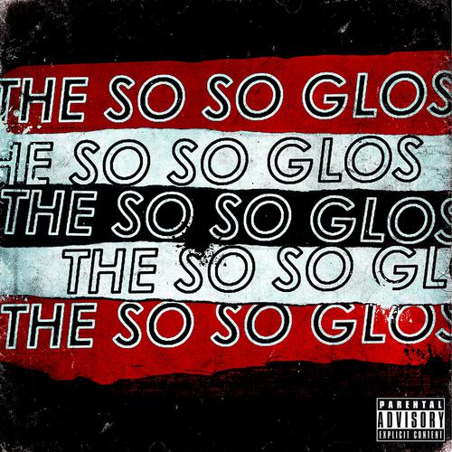 Постер альбома The So So Glos