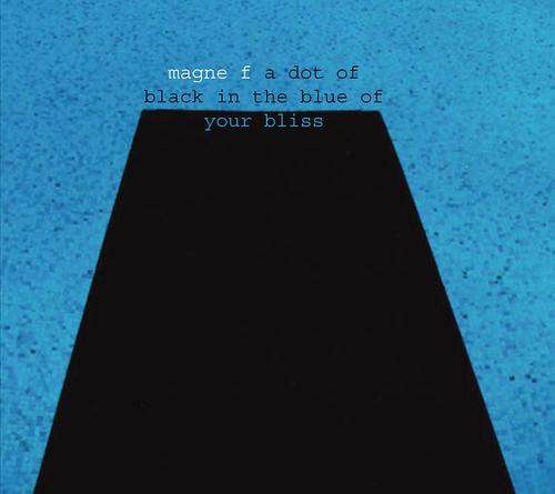 Постер альбома A Dot Of Black In The Blue Of Your Bliss