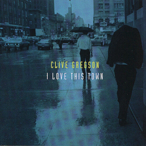 Clive Gregson - I Love This Town