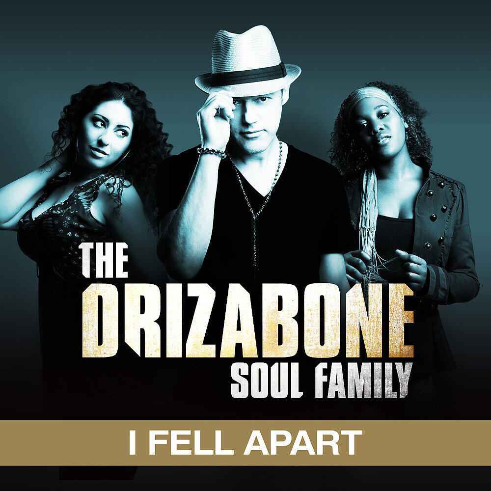Drizabone Soul Family - I Fell Apart (single)