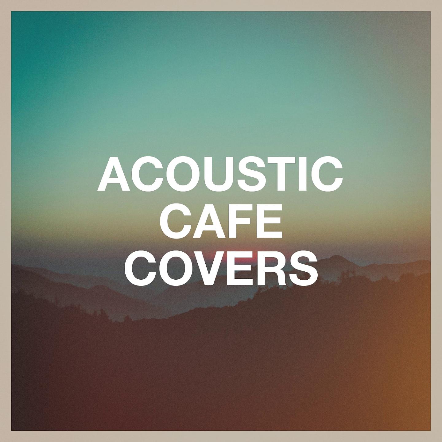 Постер альбома Acoustic Café Covers