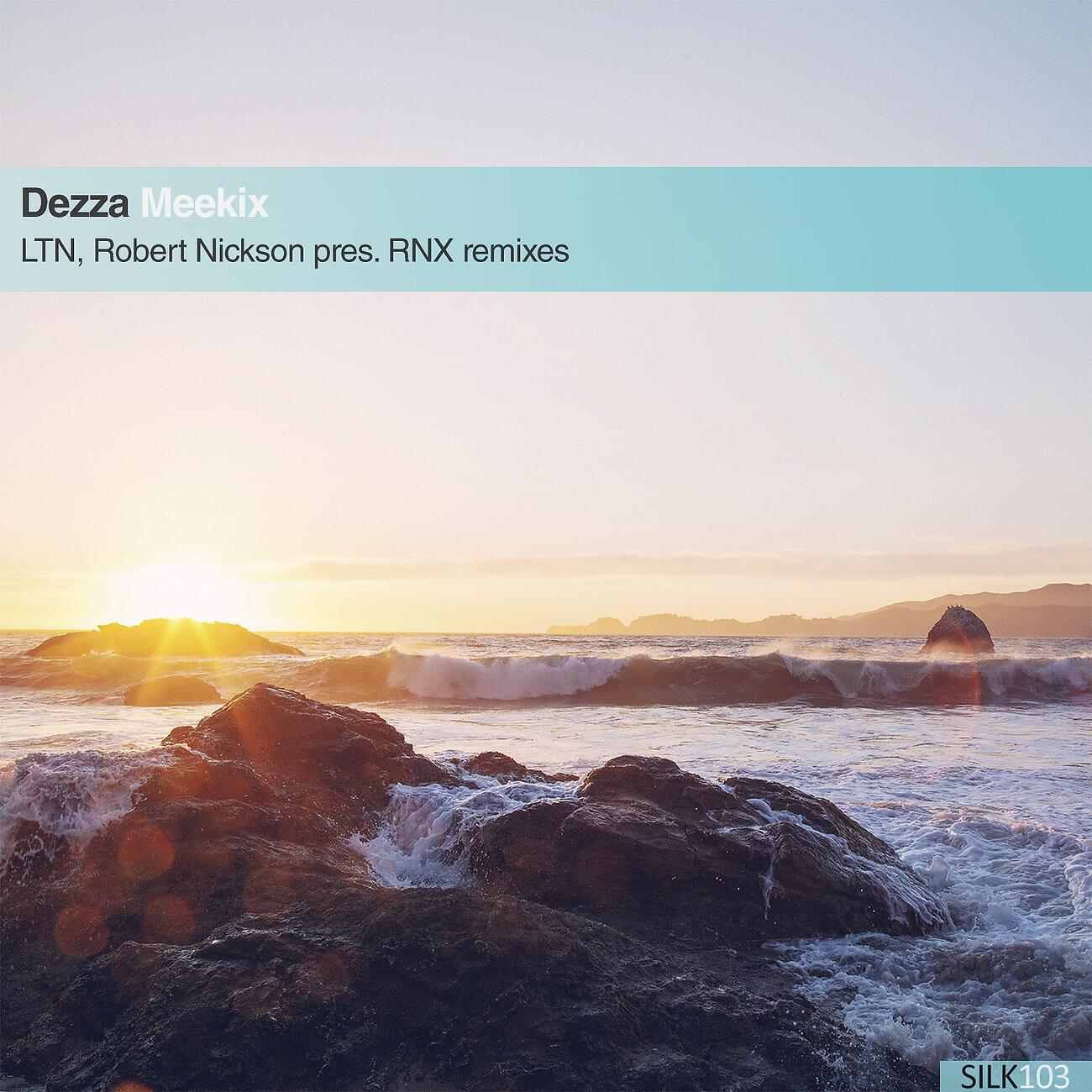 Dezza - Meekix (LTN Remix)