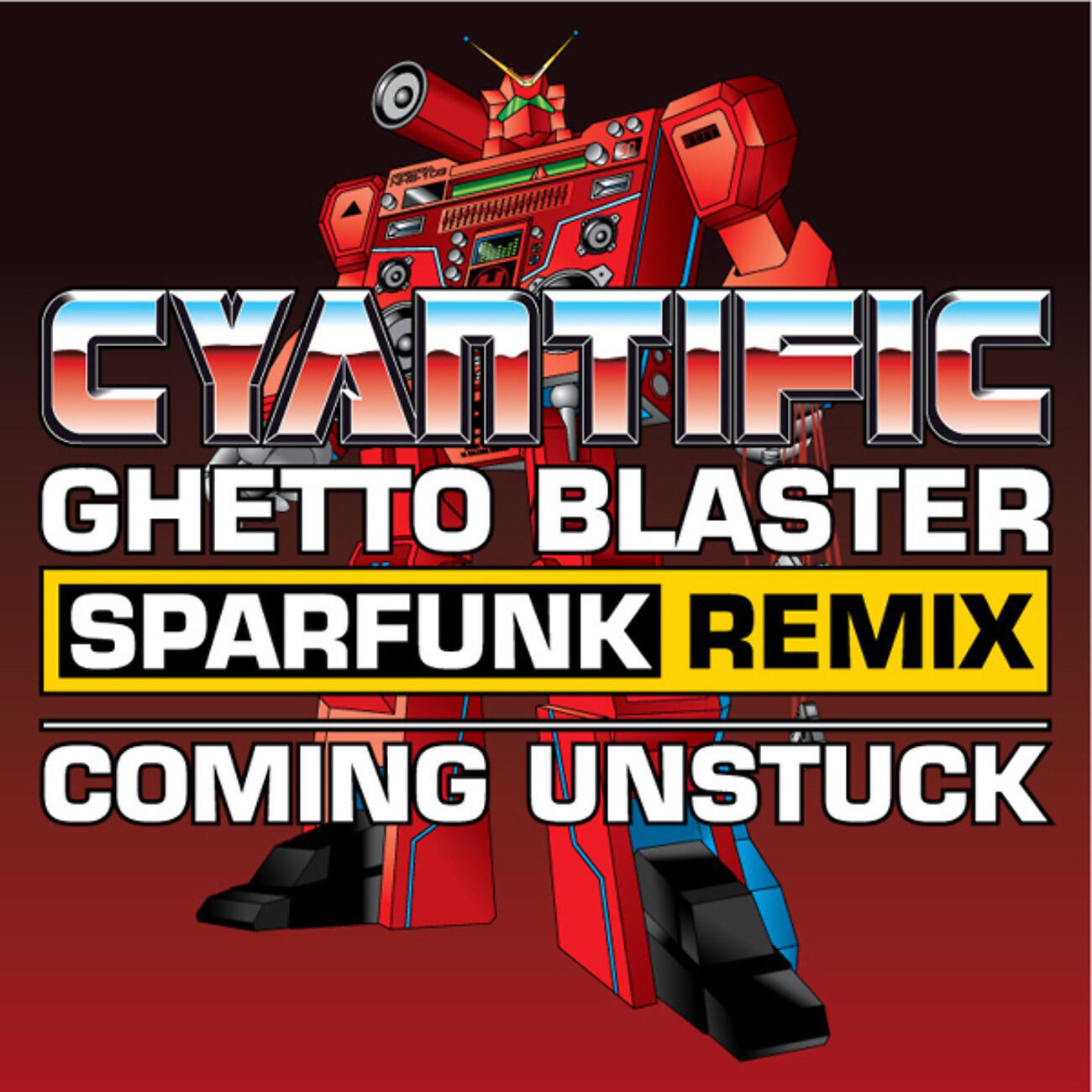 Cyantific - Ghetto Blaster (Sparfunk Remix)
