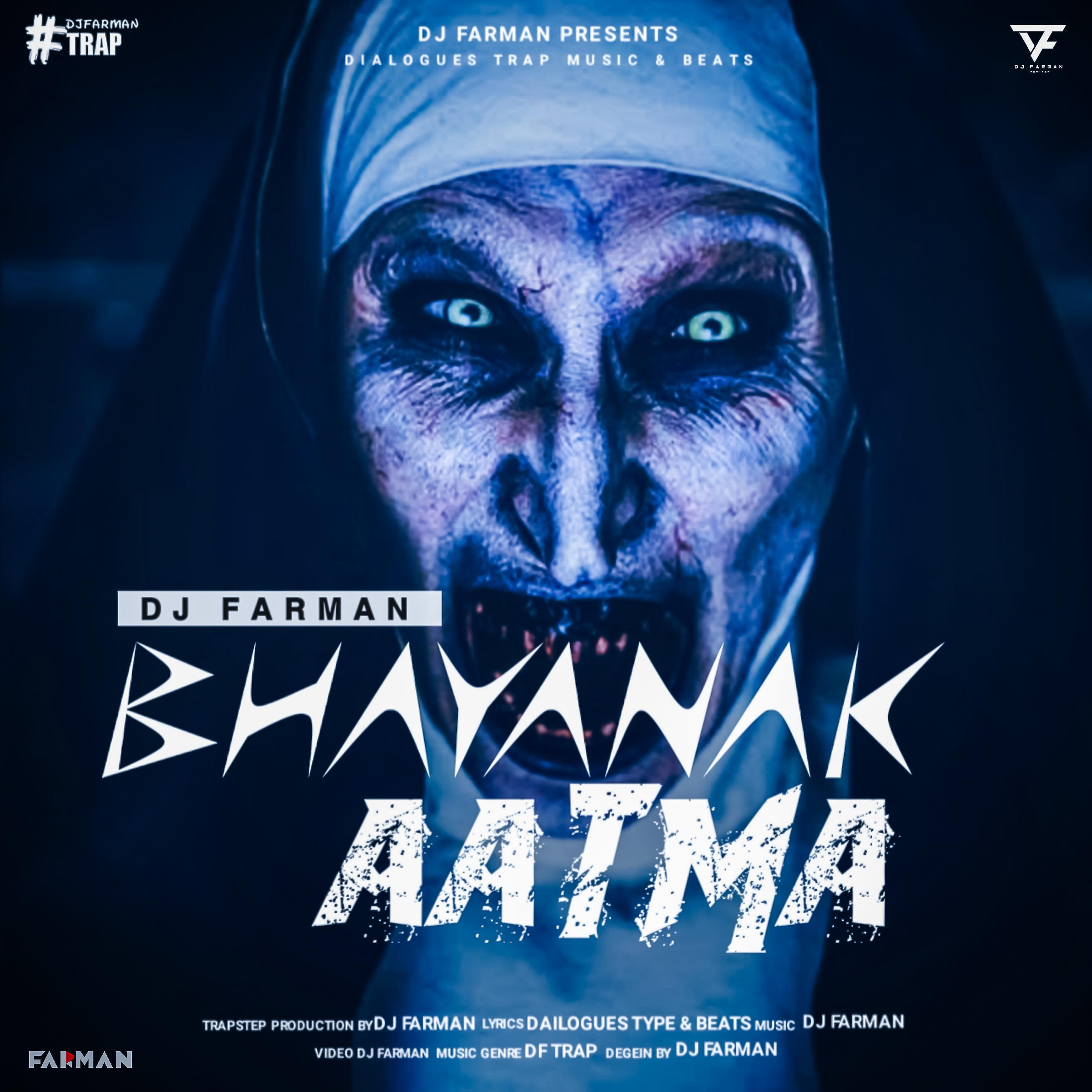 DJ FARMAN - Bhayanak Aatma (DailoMusic)