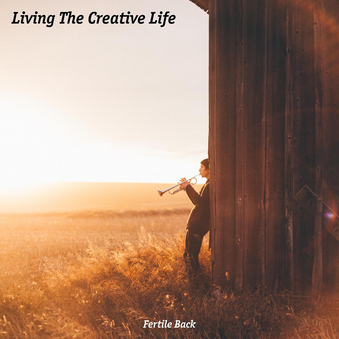 Постер альбома Living The Creative Life