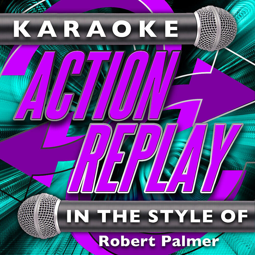 Karaoke Action Replay - Mercy Mercy Me? I Want You (In the Style of Robert Palmer) [Karaoke Version]
