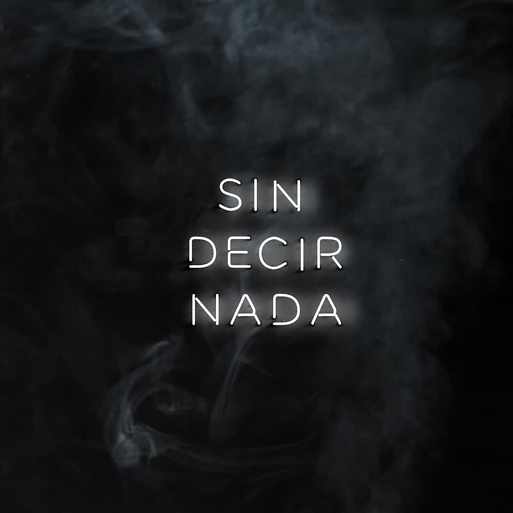 Постер альбома Sin Decir Nada