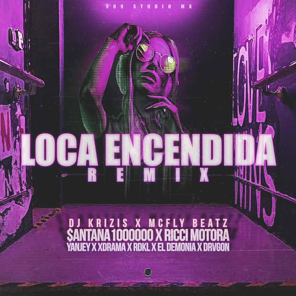 Постер альбома Loca Encendida (Official Remix)