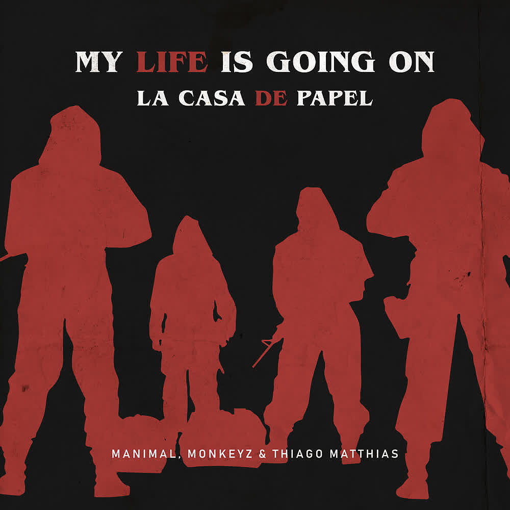 Manimal - My Life Is Going on / La Casa De Papel (Manimal, Monkeyz (BR) & Thiago Matthias Remix)