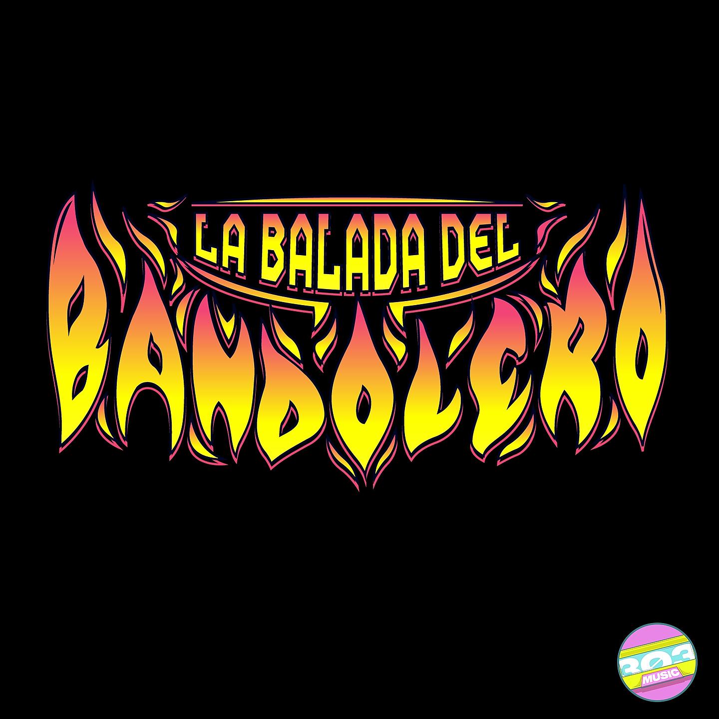 Постер альбома La Balada del Bandolero
