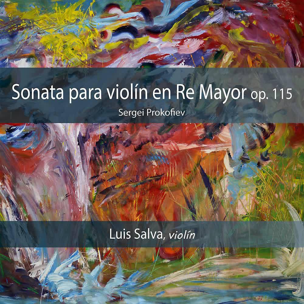 Постер альбома Sergei Prokofiev: Sonata para Violín en Re Mayor, Op. 115