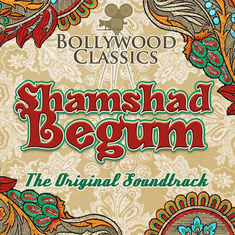 Постер альбома Bollywood Classics - Shamshad Begum (The Original Soundtrack)