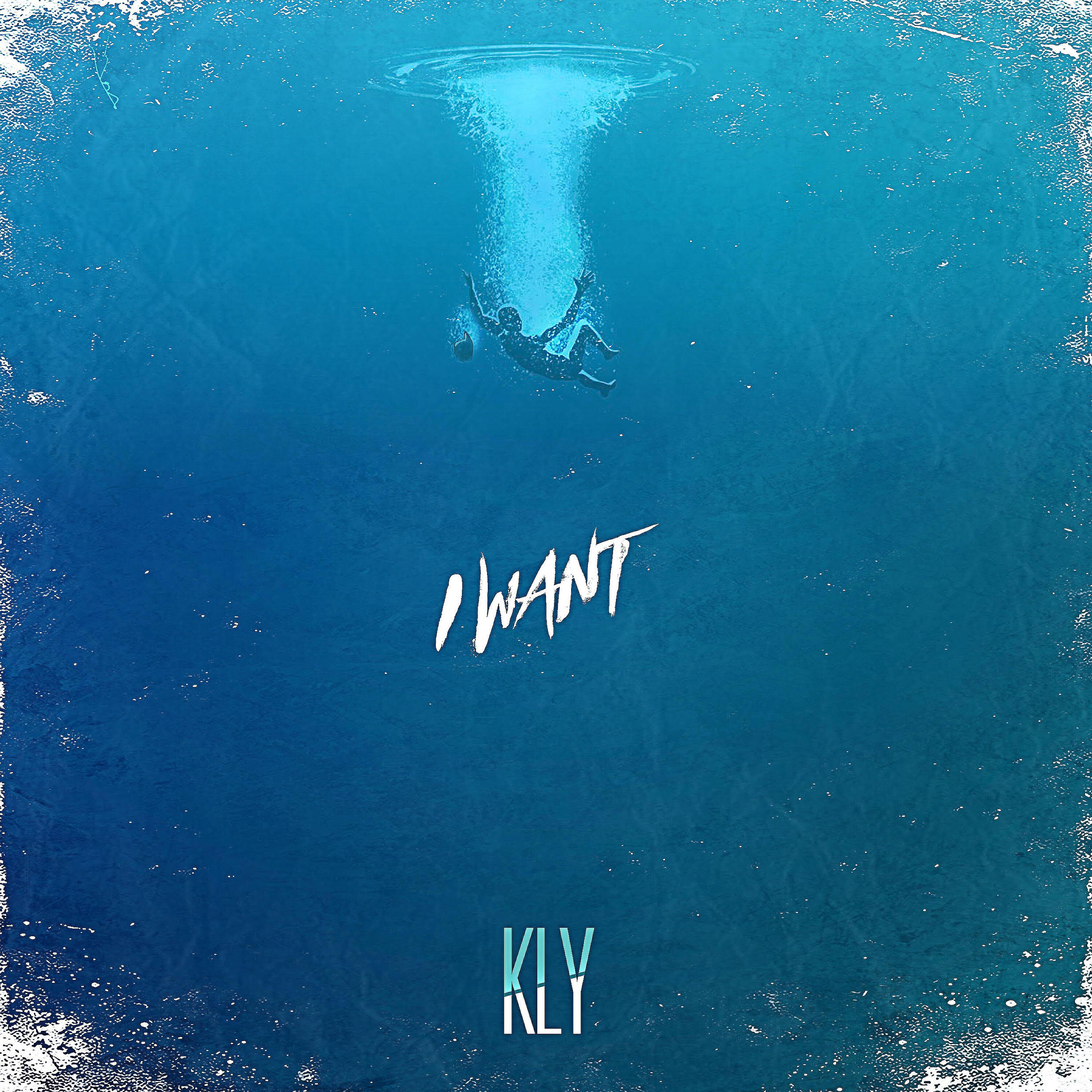KLY - I Want