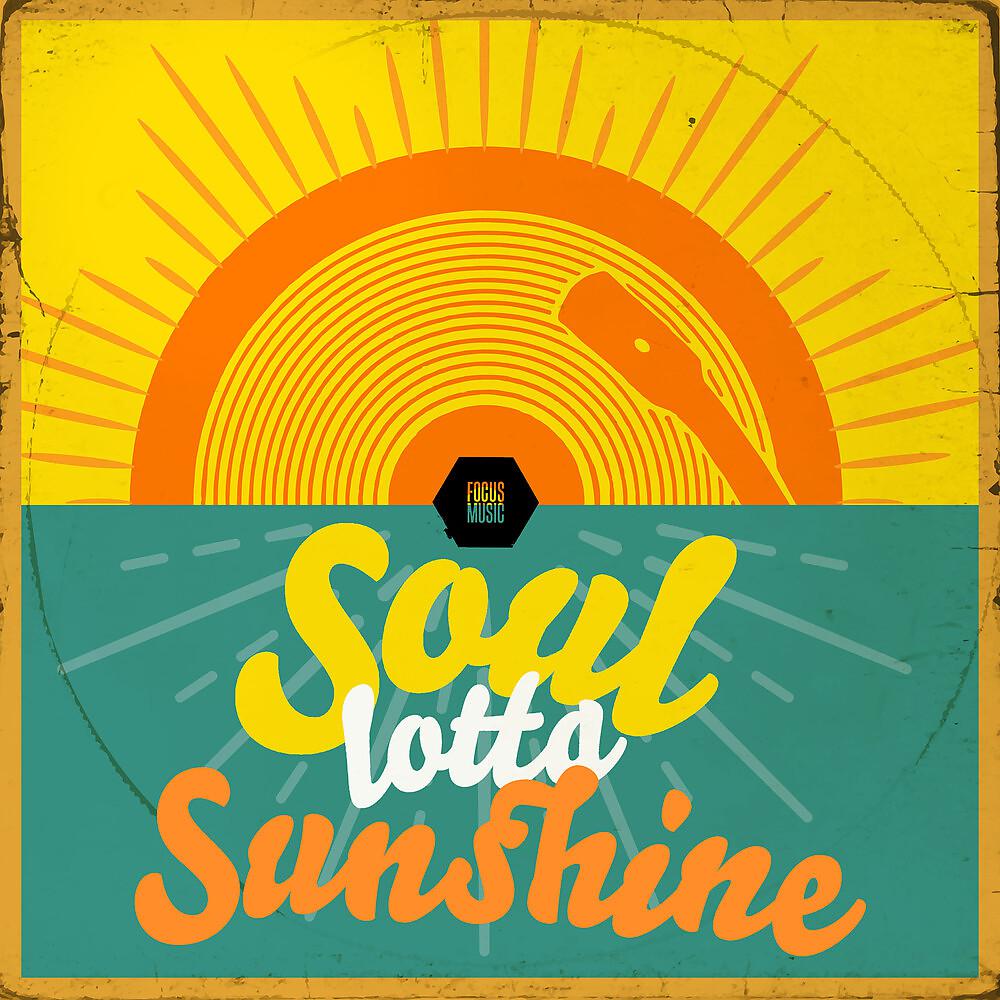 Постер альбома Soul Lotta Sunshine
