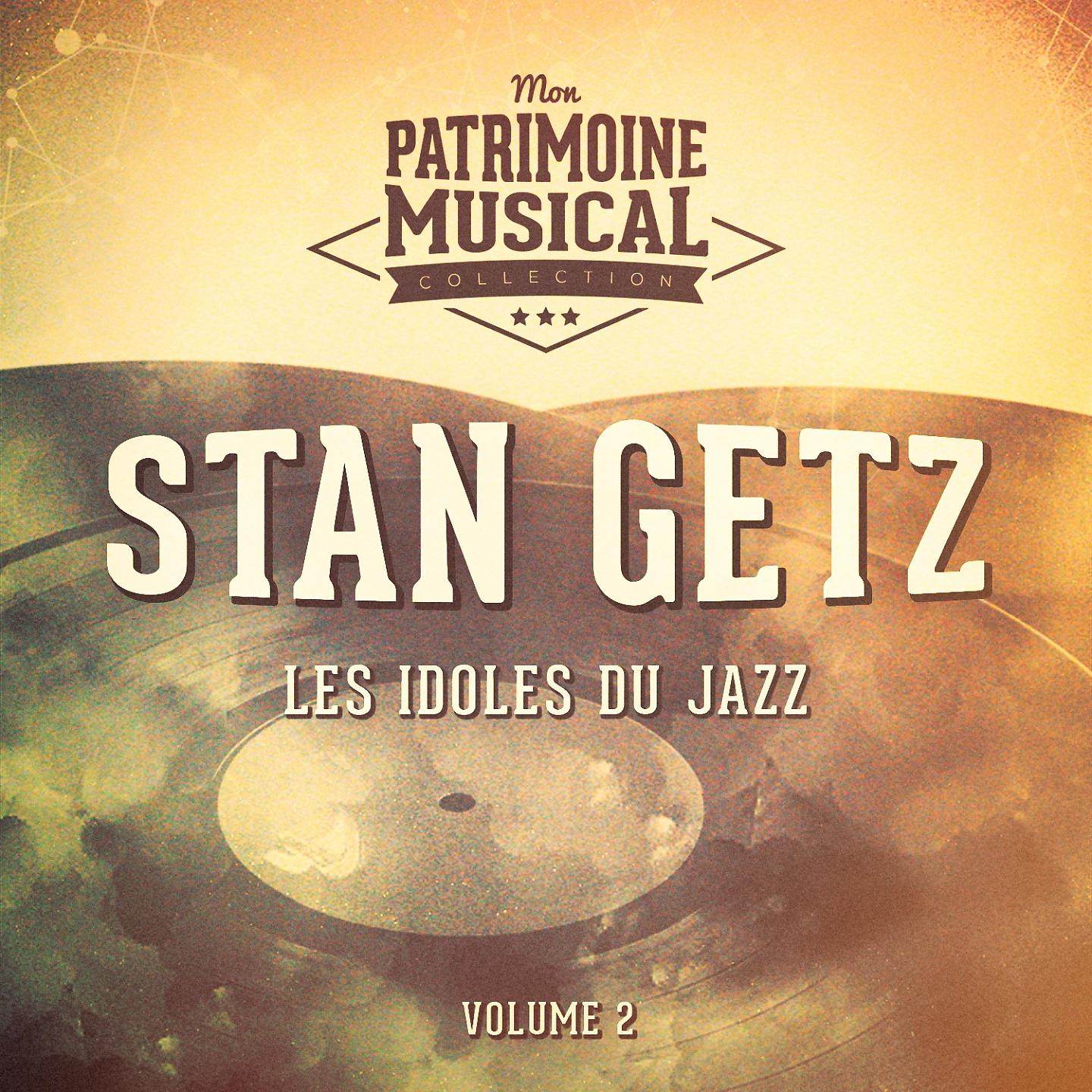 Постер альбома Les Idoles Du Jazz: Stan Getz, Vol. 2