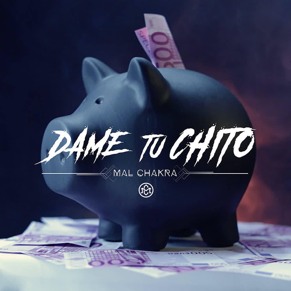 Mal Chakra - Dame Tu Chito